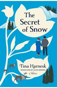 The Secret of Snow - Tina Harnesk