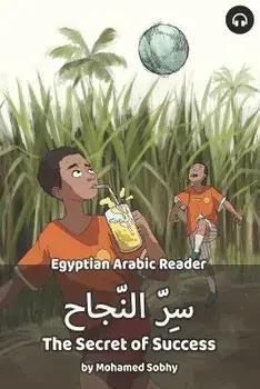 The Secret of Success: Egyptian Arabic Reader, Paperback/Mohamed Sobhy