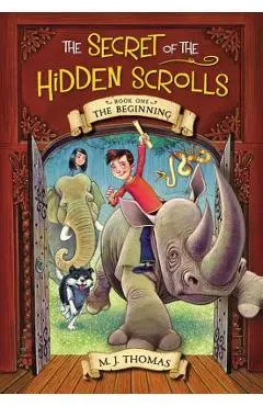 The Secret of the Hidden Scrolls: The Beginning, Book 1 - M. J. Thomas