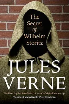 The Secret of Wilhelm Storitz: The First English Translation of Verne's Original Manuscript, Paperback/Jules Verne