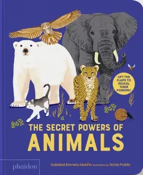 The Secret Powers of Animals, Board book/Soledad Romero Marino