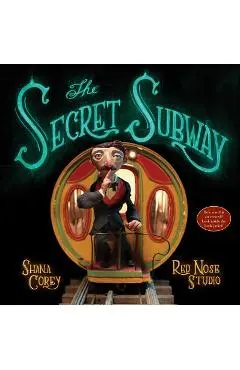 The Secret Subway - Shana Corey