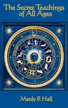 The Secret Teachings of All Ages, Hardcover/Manly P. Hall