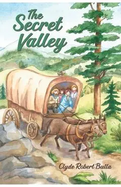 The Secret Valley - Clyde Robert Bulla