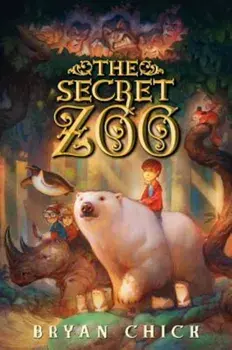 The Secret Zoo, Hardcover/Bryan Chick