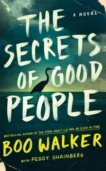 The Secrets of Good People. A Novel, Paperback/Peggy Shainberg