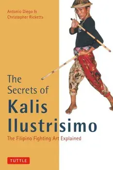 The Secrets of Kalis Ilustrisimo, Paperback/Antonio Diego