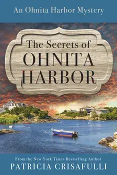 The Secrets of Ohnita Harbor, Paperback/Patricia Crisafulli