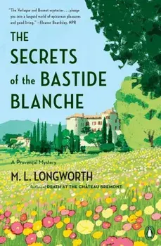 The Secrets of the Bastide Blanche, Paperback/M. L. Longworth