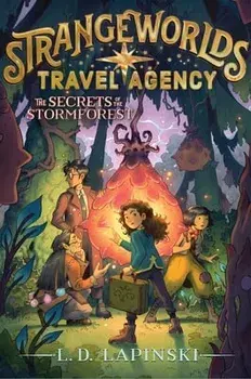 The Secrets of the Stormforest, Hardcover/L. D. Lapinski