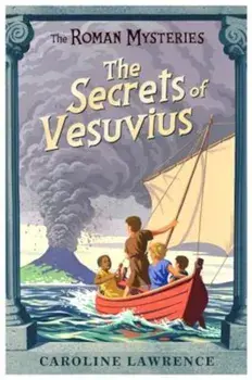 The Secrets of Vesuvius, Paperback/Caroline Lawrence