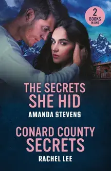 The Secrets She Hid / Conard County Secrets. The Secrets She Hid / Conard County Secrets (Conard County: the Next Generation), Paperback/Rachel Lee