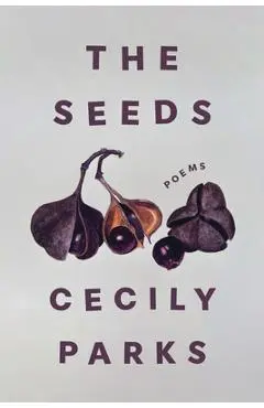 The Seeds - Cecily Parks