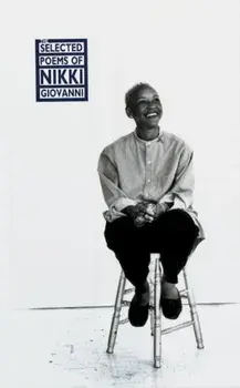 The Selected Poems of Nikki Giovanni, Hardcover/Nikki Giovanni