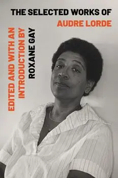 The Selected Works of Audre Lorde, Paperback/Audre Lorde