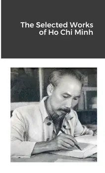 The Selected Works of Ho Chi Minh, Paperback/Ho Chi Minh
