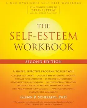 The Self-Esteem Workbook, Paperback/Glenn R. Schiraldi