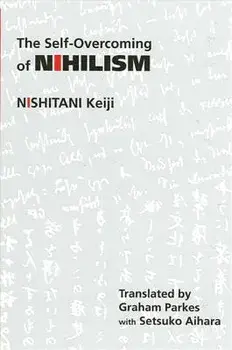 The Self-Overcoming of Nihilism, Paperback/Keiji Nishitani