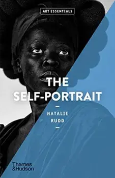 The Self-Portrait: Art Essentials, Paperback/Natalie Rudd
