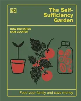 The Self-Sufficiency Garden. Feed Your Family and Save Money: THE #1 SUNDAY TIMES BESTSELLER, Hardback/Sam Cooper