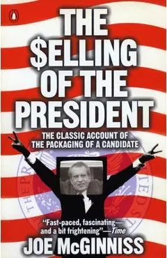 The Selling of the President - Joe Mcginniss