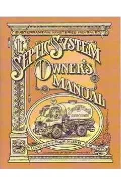 The Septic System Owner's Manual - Lloyd Kahn