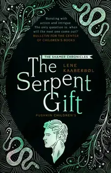 The Serpent Gift: Book 3, Paperback/Lene Kaaberbol