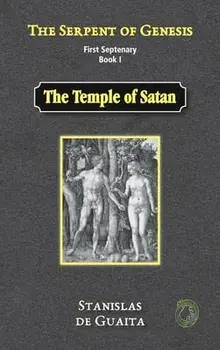 The Serpent of Genesis: The Temple of Satan, Hardcover/Stanislas de Guaita