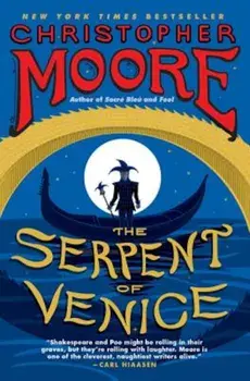 The Serpent of Venice, Paperback/Christopher Moore