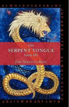 The Serpent Tongue: Liber 187 - Jake Stratton-kent