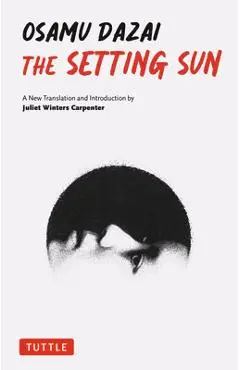 The Setting Sun: A New Translation - Osamu Dazai
