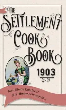 The Settlement Cook Book 1903, Hardcover/Simon Kander