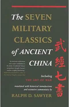 The Seven Military Classics of Ancient China - Ralph D. Sawyer