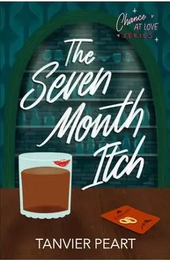 The Seven Month Itch - Tanvier Peart