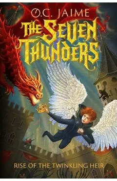 The Seven Thunders: Rise of the Twinkling Heir - O. C. Jaime