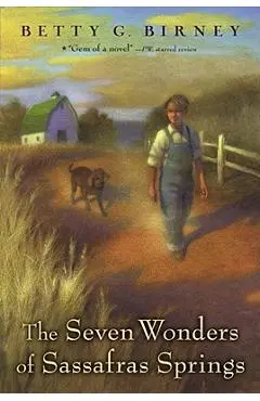 The Seven Wonders of Sassafras Springs - Betty G. Birney