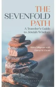 The Sevenfold Path: A Traveler's Guide to Jewish Wisdom - Shira Milgrom