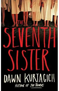 The Seventh Sister - Dawn Kurtagich