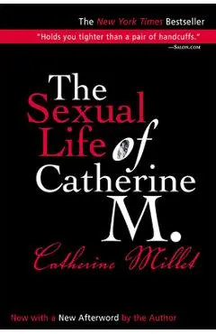 The Sexual Life of Catherine M. - Catherine Millet