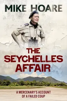 The Seychelles Affair. A Mercenary's Account of a Failed Coup, Paperback/Mike Hoare