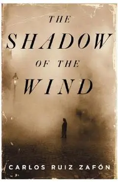 The Shadow of the Wind - Carlos Ruiz Zafon