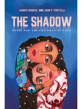 The Shadow: Poems for the Children of Gaza, Paperback/John Portelli