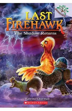 The Shadow Returns: A Branches Book (the Last Firehawk #12) - Katrina Charman