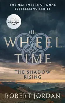 The Shadow Rising : Book 4 of the Wheel of Time/Robert Jordan