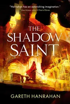 The Shadow Saint, Paperback/Gareth Hanrahan