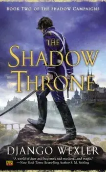 The Shadow Throne, Paperback/Django Wexler