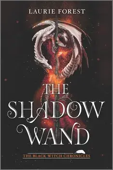 The Shadow Wand, Paperback/Laurie Forest