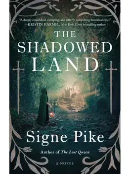 The Shadowed Land. A Novel, Paperback/Signe Pike