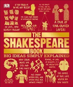 The Shakespeare Book: Big Ideas Simply Explained, Paperback/DK