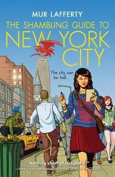 The Shambling Guide to New York City, Paperback/Mur Lafferty